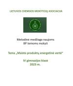 Lietuvos chemijos mokytojų asociacijos metodinė medžiaga tema „Maisto produktų energetinė vertė“