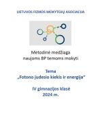 Lietuvos fizikos mokytojų asociacijos metodinė medžiaga (IV gimnazijos klasė), naujoms BP temoms mokyti. Tema „Fotono judesio kiekis ir energija“