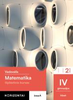 Matematika. Išplėstinis kursas. Vadovėlis IV gimnazijos klasei, 2 dalis (Horizontai)