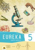 Eureka 5. Gamtos mokslų vadovėlis 5 klasei, I dalis