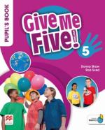 Give Me Five! Level 5 Pupil s Book Pack