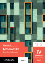 Matematika. Bendrasis kursas. Vadovėlis IV gimnazijos klasei, 1 dalis (Horizontai)