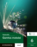 Gamtos mokslai. Vadovėlis 6 klasei, 1 dalis (Horizontai)