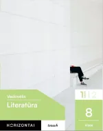 Literatūra. Vadovėlis 8 klasei, 1 dalis (Horizontai)