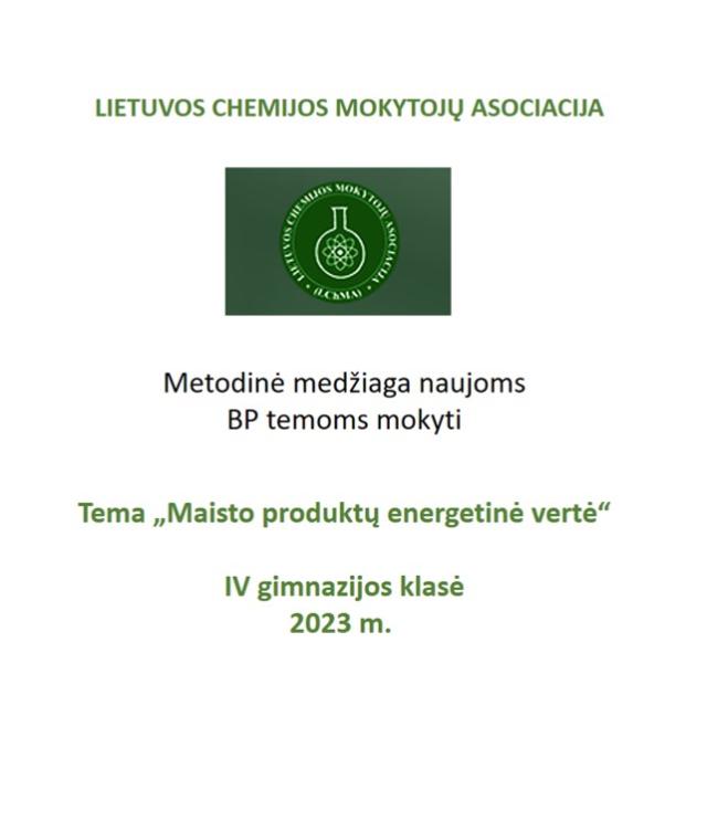 Lietuvos chemijos mokytojų asociacijos metodinė medžiaga tema „Maisto produktų energetinė vertė“