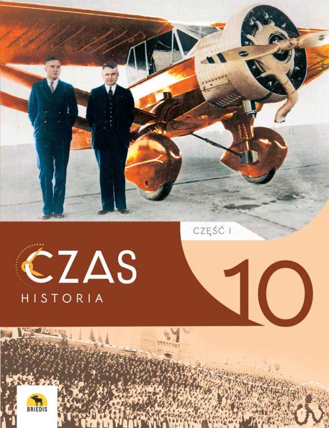 CZAS 10. Podręcznik historii dla klasy 10 (II gimnazjalnej) CZĘŚĆ I