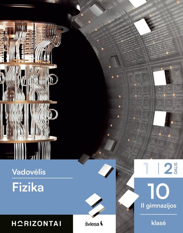 Fizika. Vadovėlis 10 (II gimnazijos) klasei, 2 dalis (Horizontai)