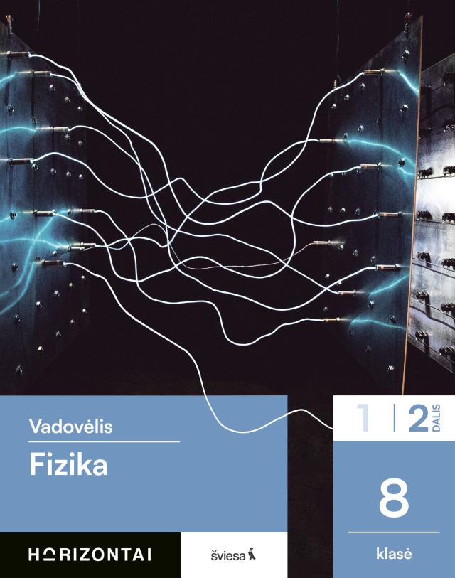 Fizika. Vadovėlis 8 klasei, 2 dalis (Horizontai)