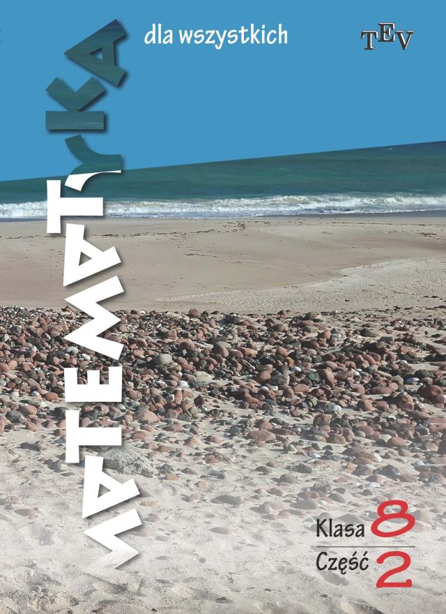 MATEMATYKA DLA WSZYSTKICH. Klasa 8. Część 2