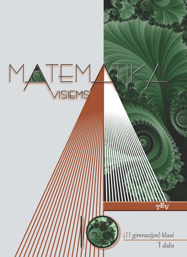 Matematika visiems. Vadovėlis 10 (II gimnazijos) klasei, 1 dalis