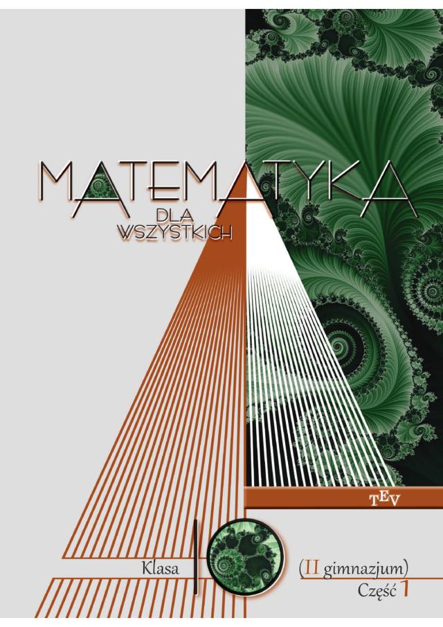 Matematyka dla wszystkich. Klasa 10 (II gimnazjum). Część 1