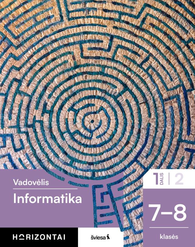 Informatika. Vadovėlis 7-8 klasei, 1 dalis (Horizontai)