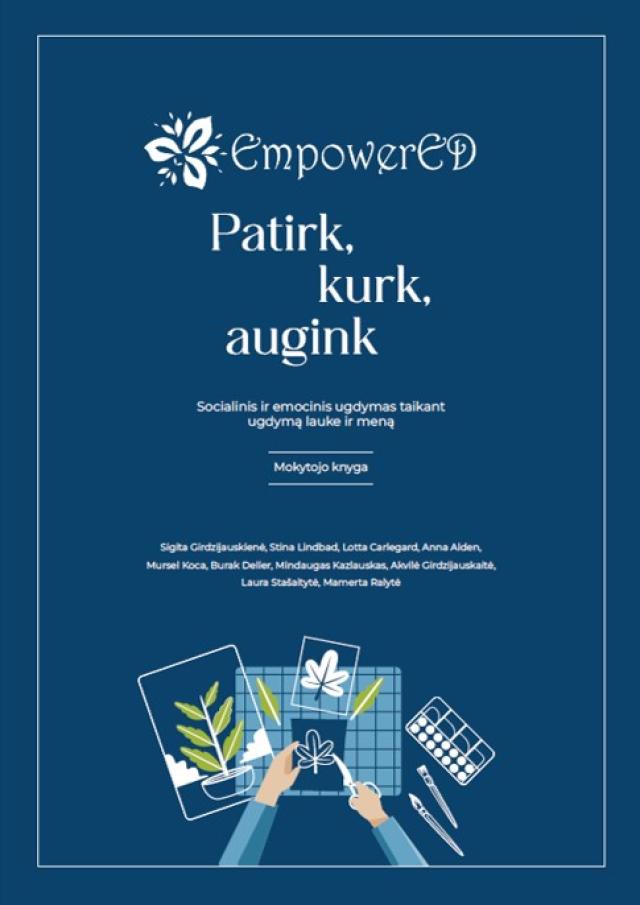 Metodinis leidinys „Patirk, kurk, augink: socialinis ir emocinis ugdymas taikant ugdymą lauke ir meną“ (Mokytojo knyga) - metodinės medžiagos viršelis