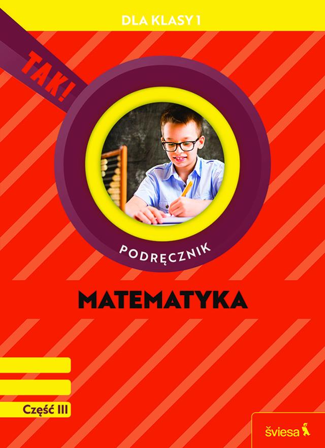 Matematyka. Podręcznik dla klasy 1, część III (TAK!)