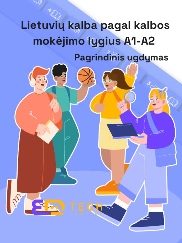 Skaitmeninė mokymo priemonė ,,Lietuvių kalba pagal kalbos mokėjimo lygius A1-A2"