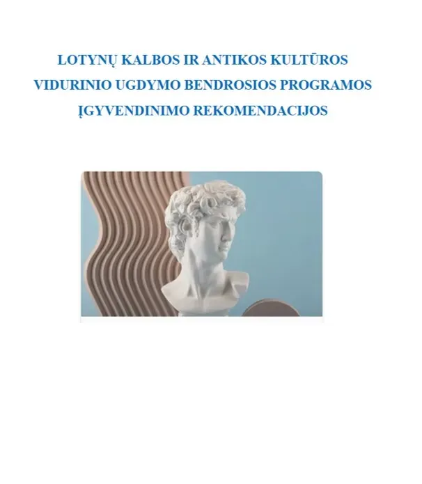 Lotynų kalbos ir Antikos kultūros vidurinio ugdymo bendrosios programos įgyvendinimo rekomendacijos