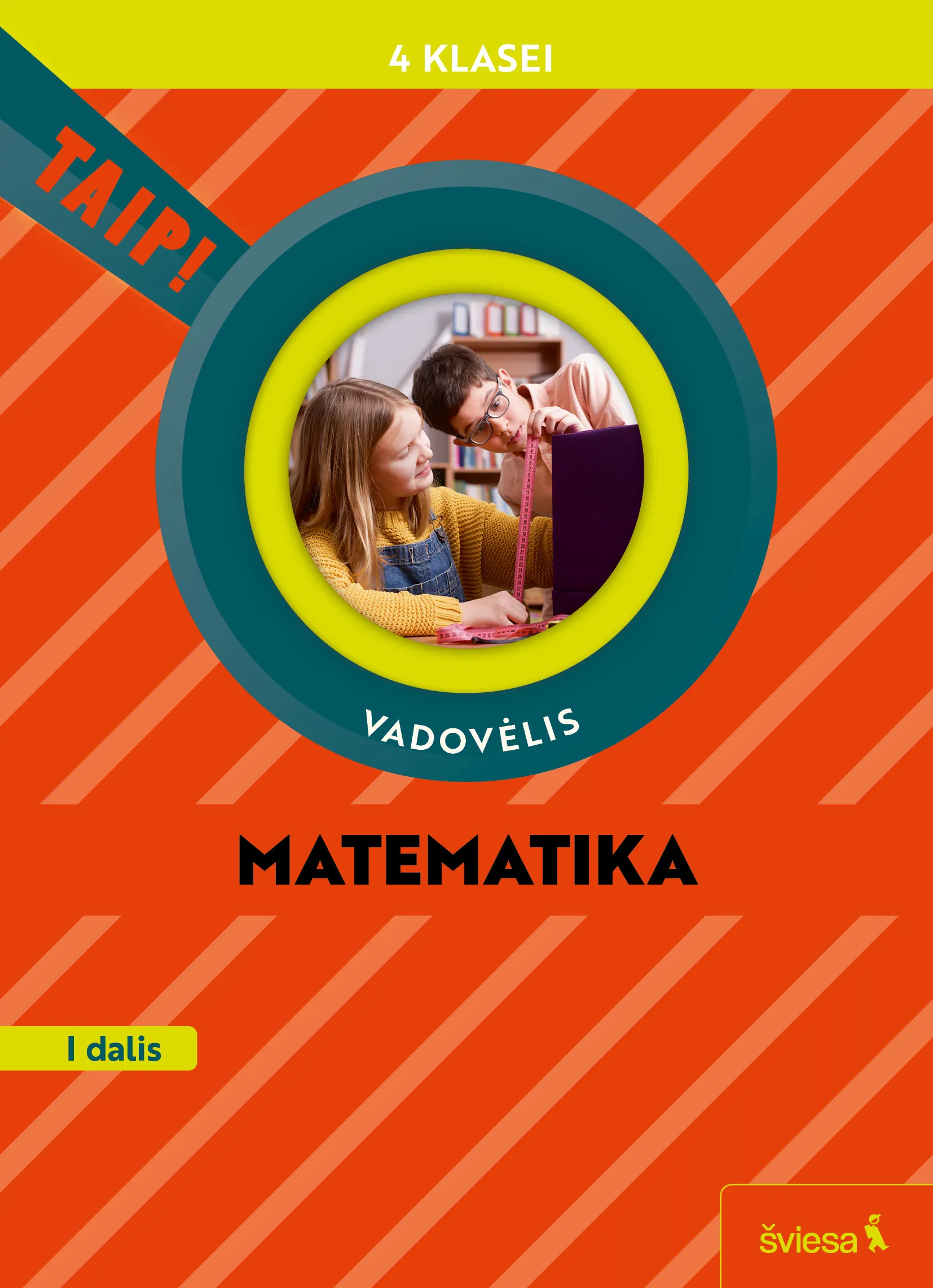 Matematika. Vadovėlis 4 klasei, 1 dalis (Taip!)