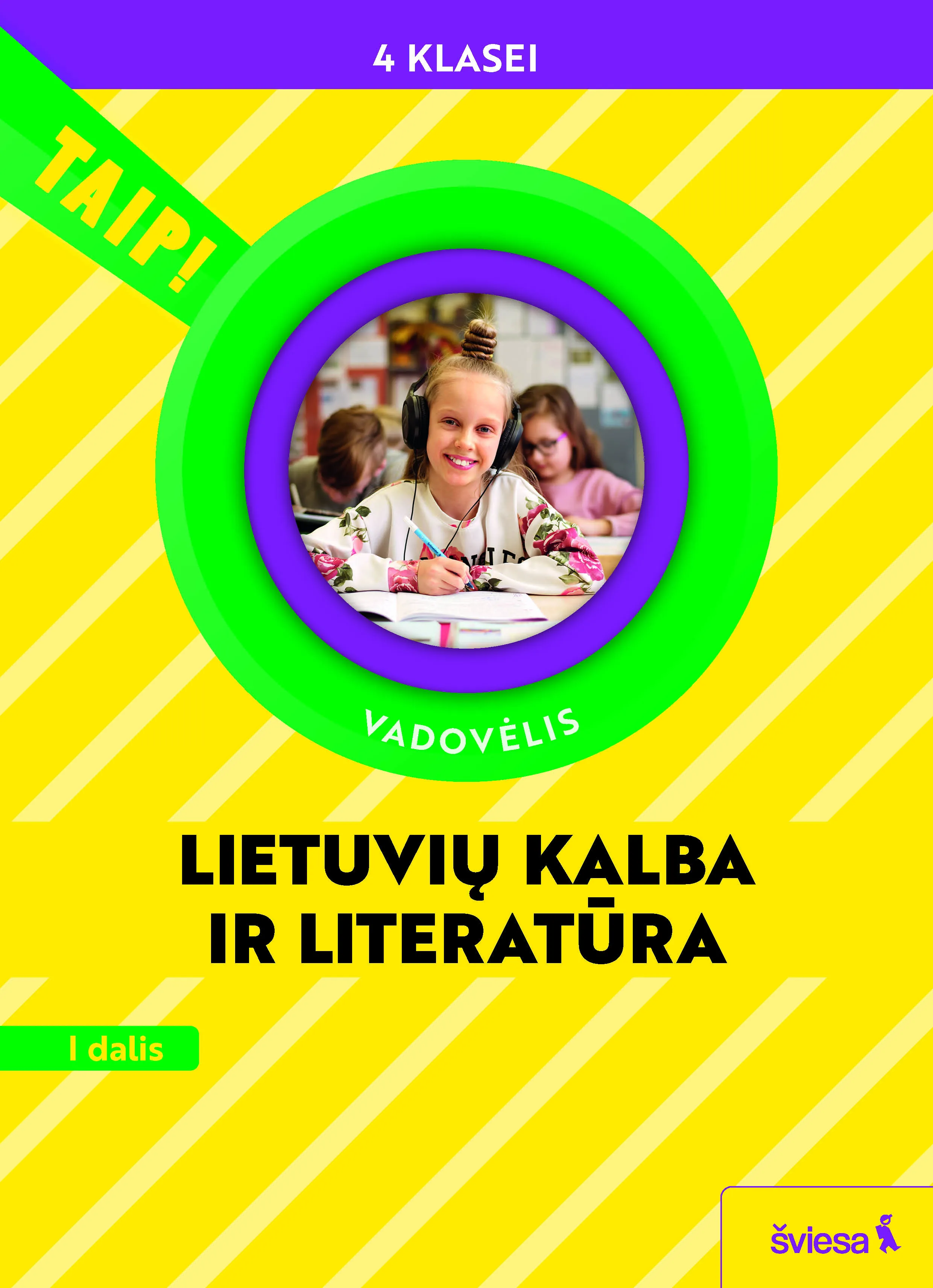 Lietuvių kalba ir literatūra. Vadovėlis 4 klasei, 1 dalis (Taip!)