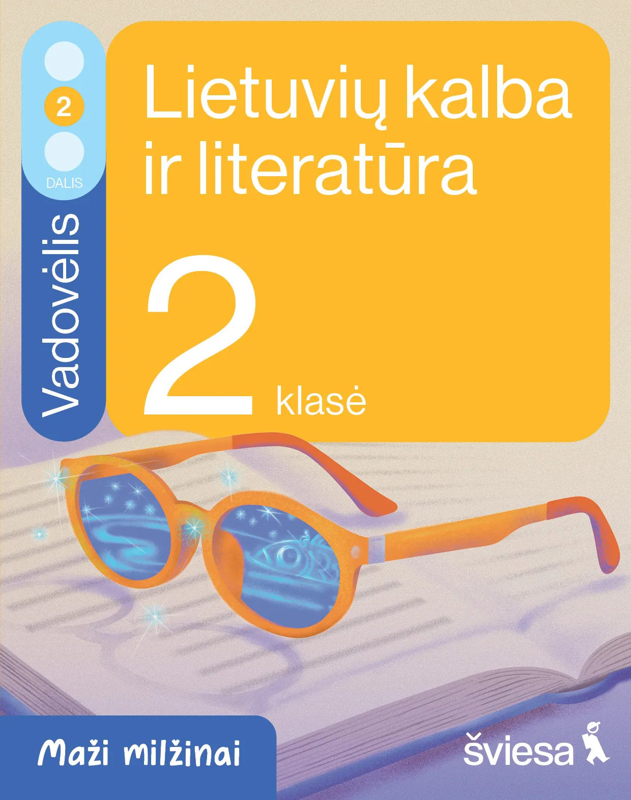 Lietuvių kalba ir literatūra. Vadovėlis 2 klasei, 2 dalis (Maži milžinai)