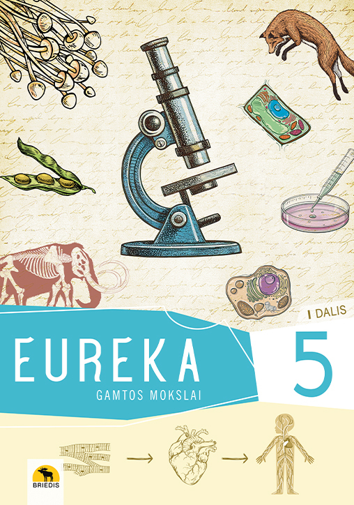 Eureka 5. Gamtos mokslų vadovėlis 5 klasei, I dalis