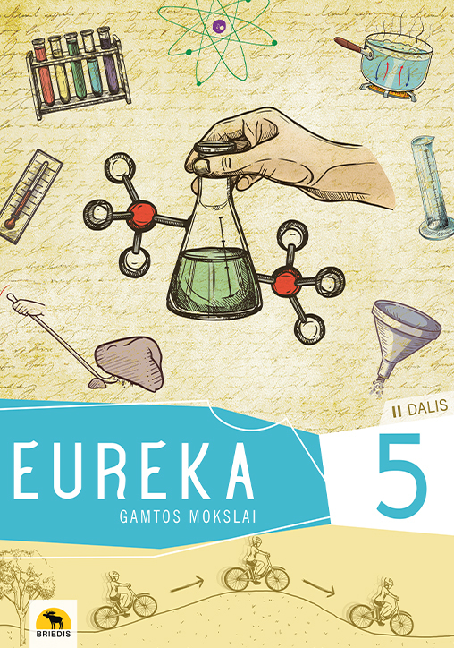 Eureka 5. Gamtos mokslų vadovėlis 5 klasei, II dalis
