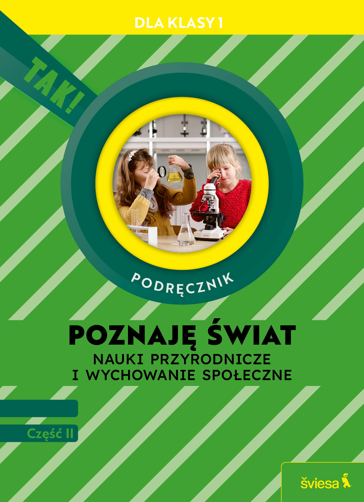 POZNAJĘ ŚWIAT. Nauki przyrodnicze i wychowanie społeczne. Podręcznik dla klasy 1, część II (TAK!)