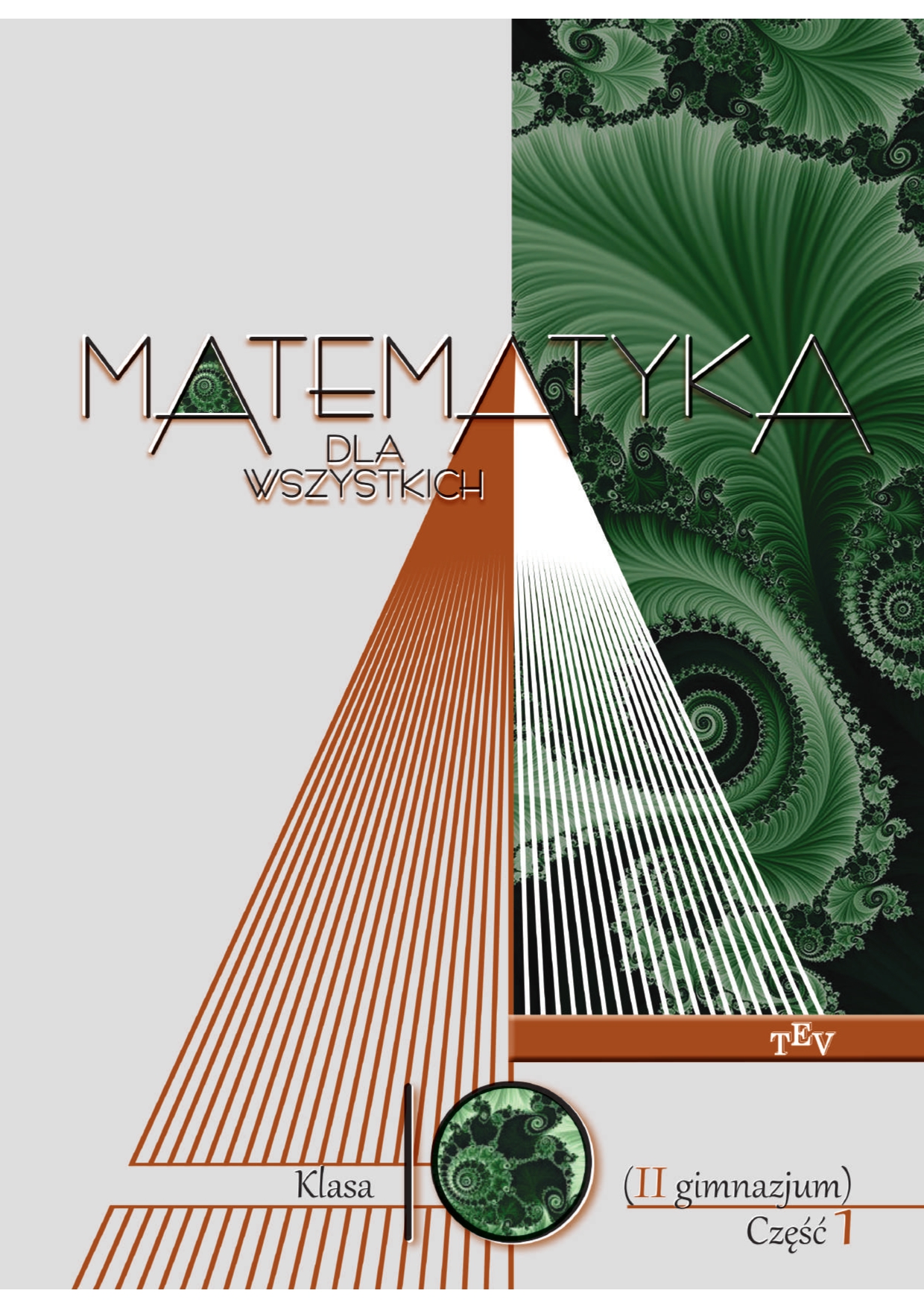 Matematyka dla wszystkich. Klasa 10 (II gimnazjum). Część 1